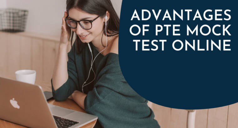 Advantages Of PTE Mock Test Online
